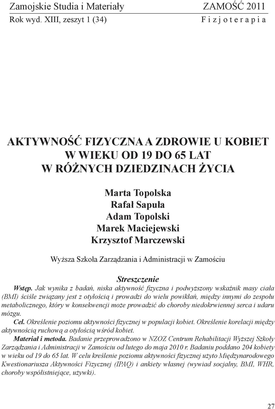 Marczewski Wyższa Szkoła Zarządzania i Administracji w Zamościu Streszczenie Wstęp.