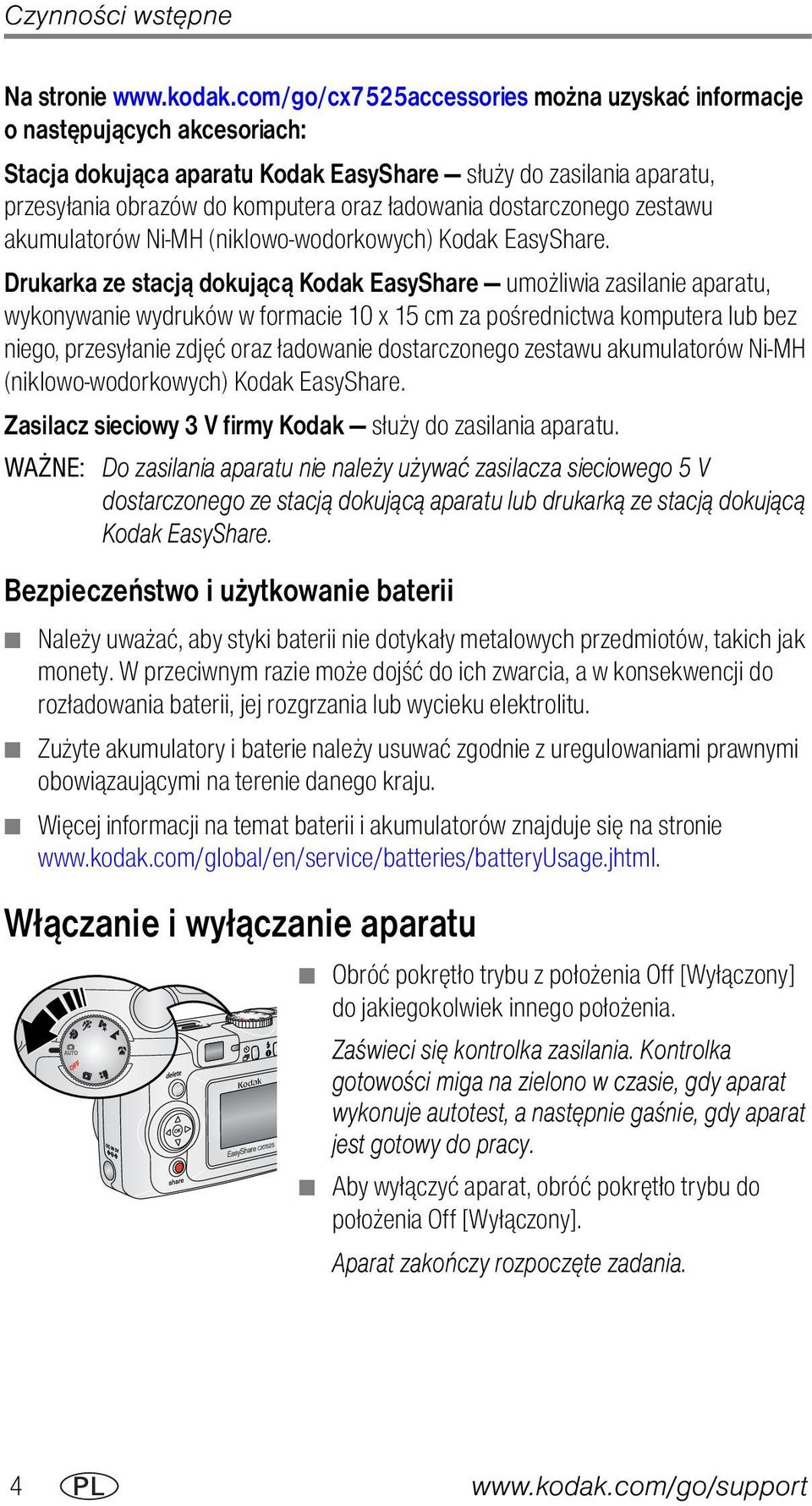 dostarczonego zestawu akumulatorów Ni-MH (niklowo-wodorkowych) Kodak EasyShare.