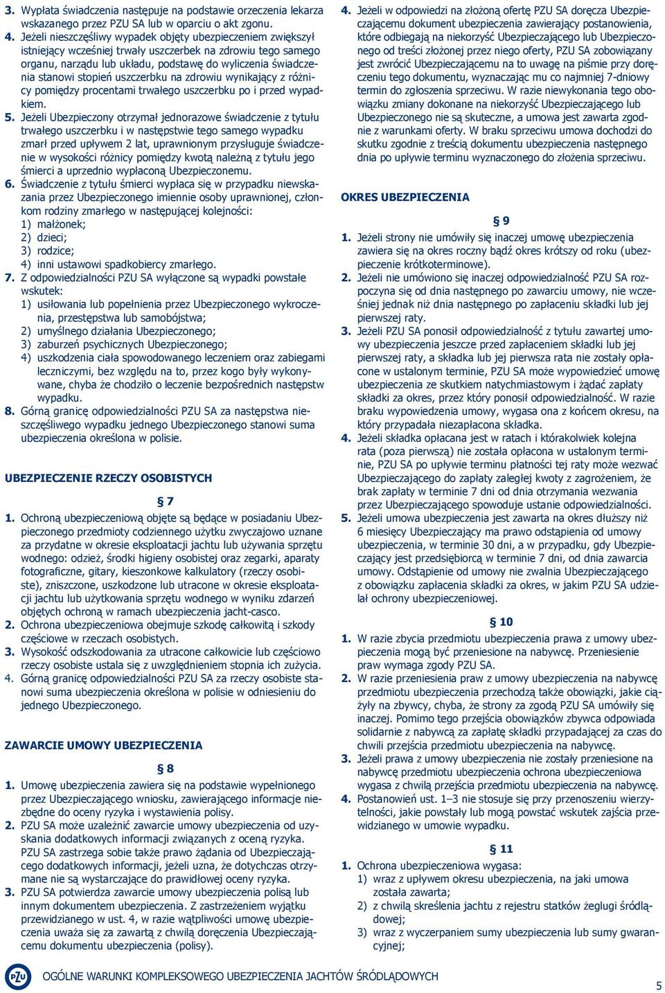 stopień uszczerbku na zdrowiu wynikający z różnicy pomiędzy procentami trwałego uszczerbku po i przed wypadkiem. 5.