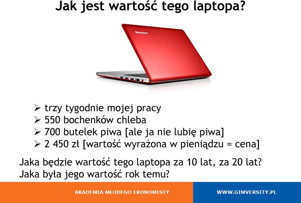 [ale ja nie lubię piwa] 2 450 zł [wartość wyrażona w pieniądzu