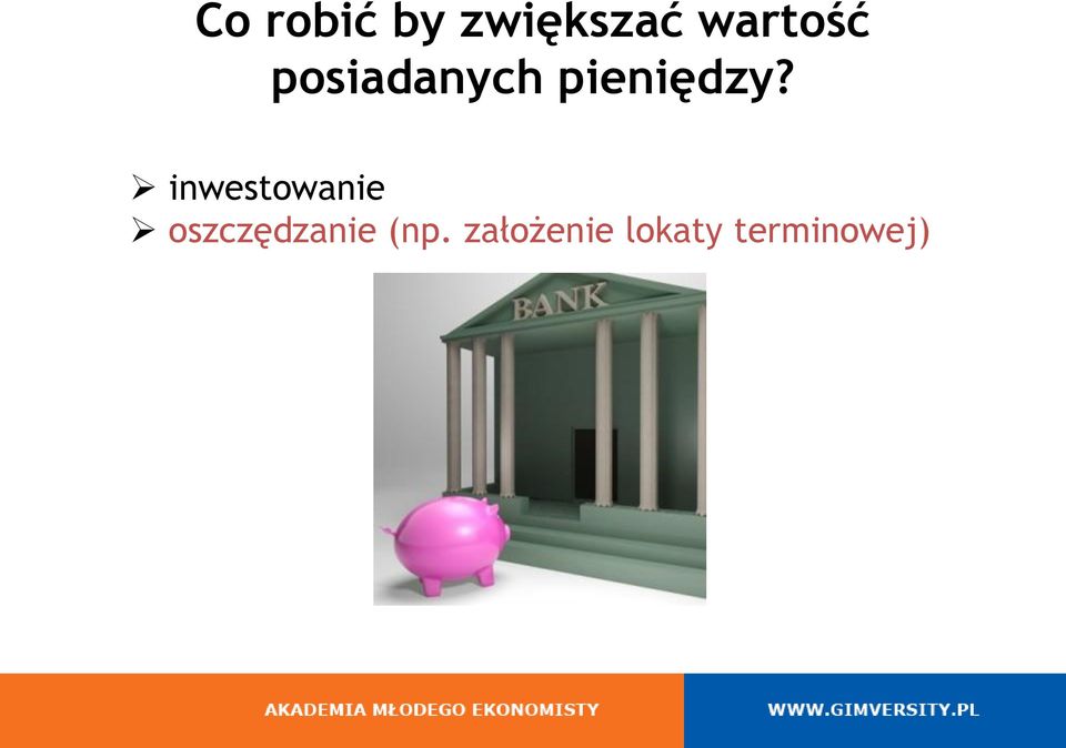 pieniędzy?