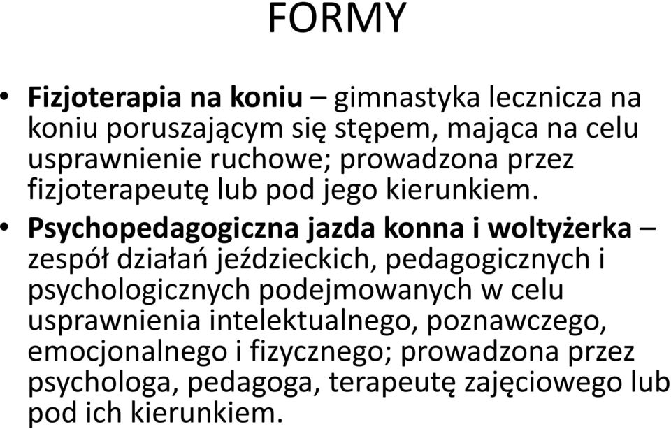 Psychopedagogiczna jazda konna i woltyżerka zespół działań jeździeckich, pedagogicznych i psychologicznych