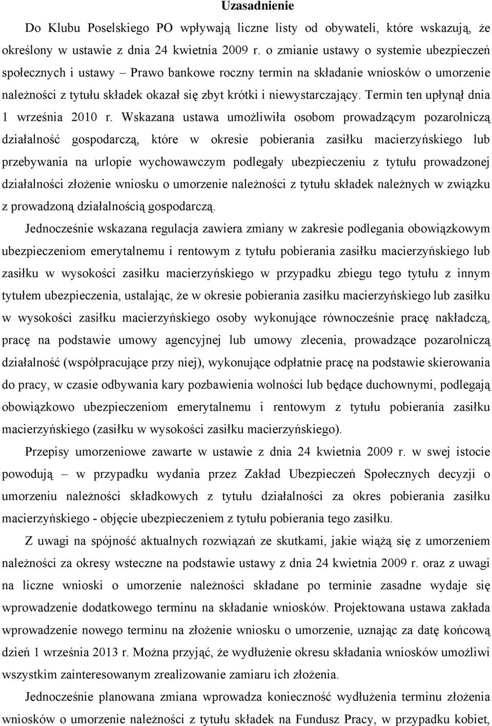 Termin ten upłynął dnia 1 września 2010 r.