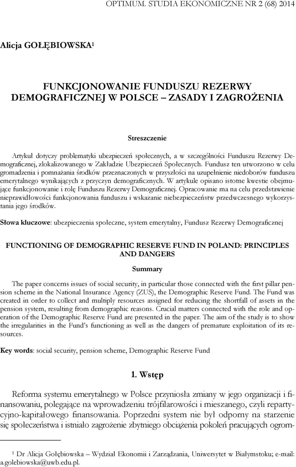 w szczególności Funduszu Rezerwy Demograficznej, zlokalizowanego w Zakładzie Ubezpieczeń Społecznych.