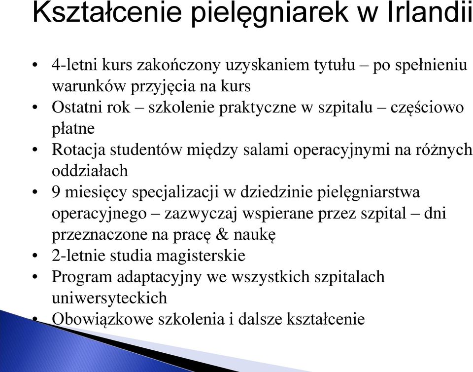 miesięcy specjalizacji w dziedzinie pielęgniarstwa operacyjnego zazwyczaj wspierane przez szpital dni przeznaczone na pracę &