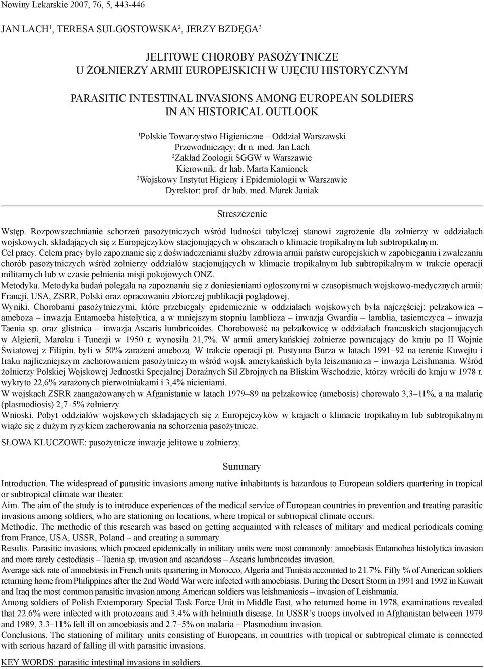 Jan Lach 2 Zakład Zoologii SGGW w Warszawie Kierownik: dr hab. Marta Kamionek 3 Wojskowy Instytut Higieny i Epidemiologii w Warszawie Dyrektor: prof. dr hab. med. Marek Janiak Streszczenie Wstęp.