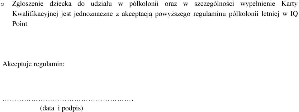 jednznaczne z akceptacją pwyższeg regulaminu