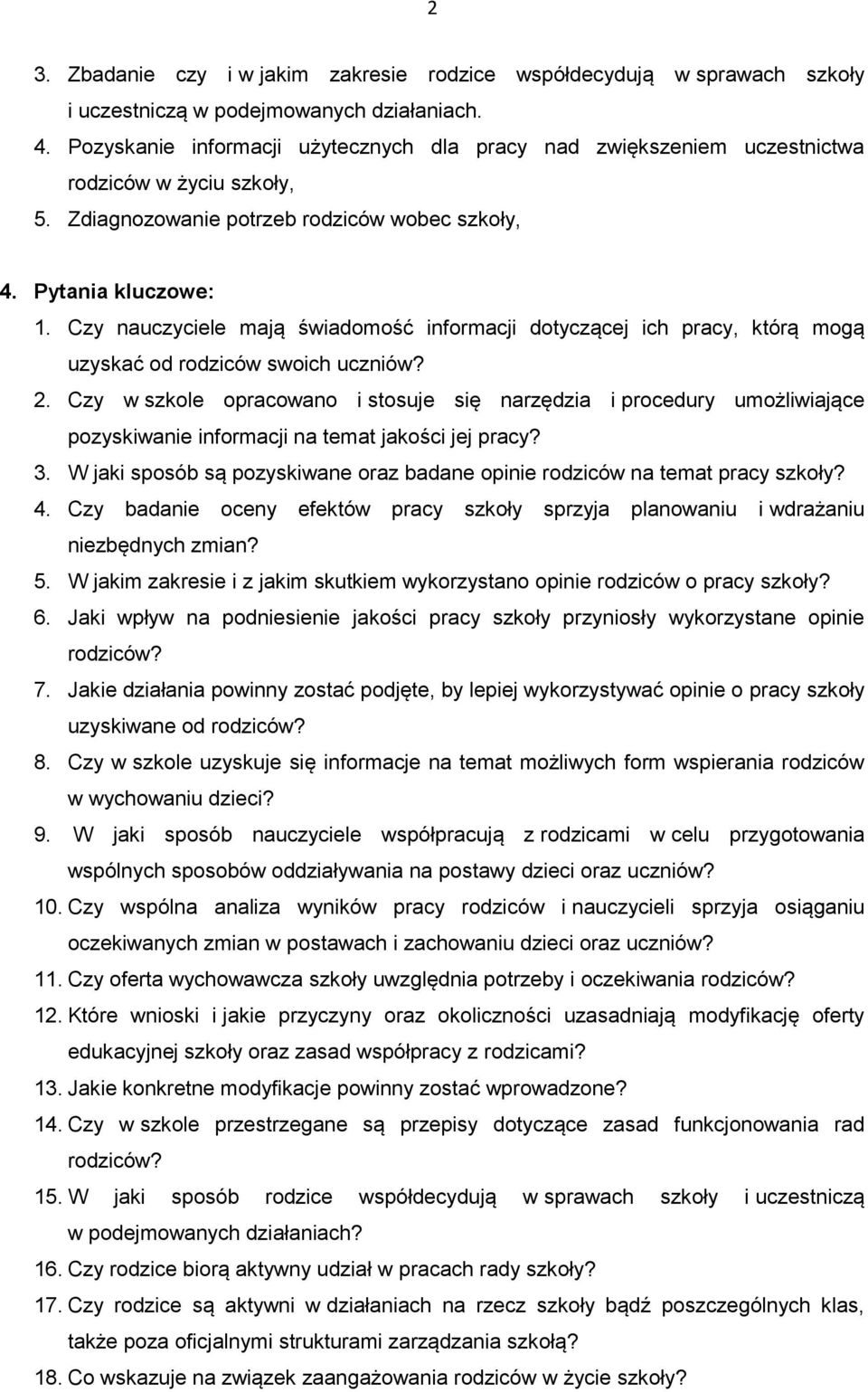 Czy nauczyciele mają świadomość informacji dotyczącej ich pracy, którą mogą uzyskać od rodziców swoich uczniów? 2.