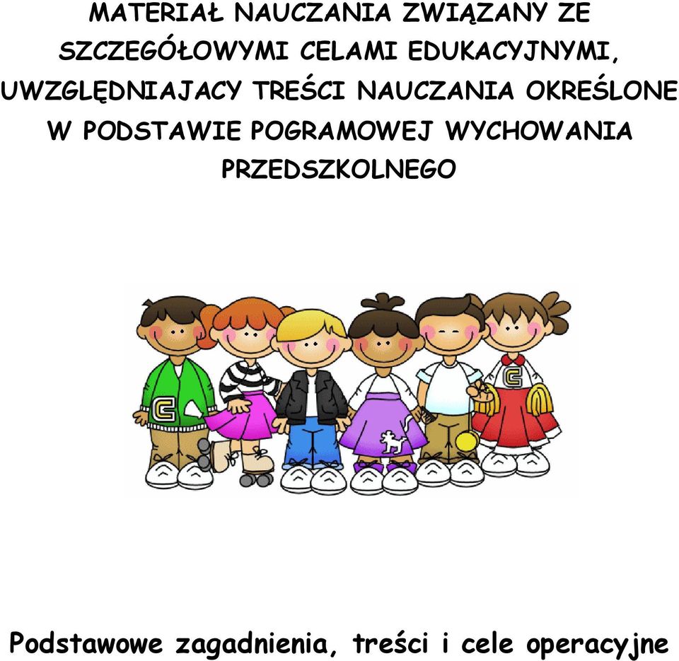 OKREŚLONE W PODSTAWIE POGRAMOWEJ WYCHOWANIA