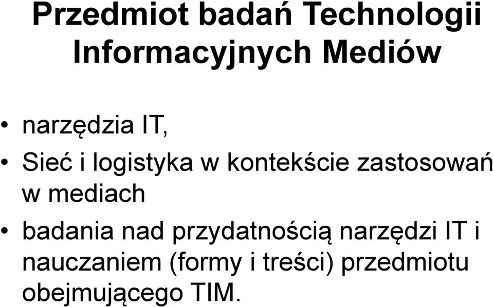 zastosowań w mediach badania nad przydatnością