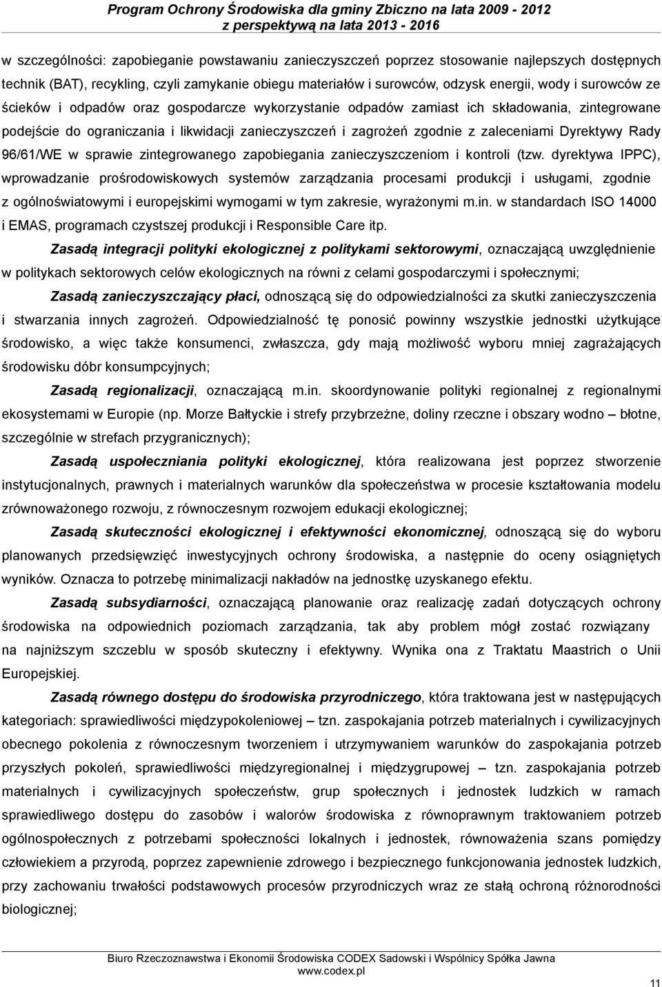 Dyrektywy Rady 96/61/WE w sprawie zintegrowanego zapobiegania zanieczyszczeniom i kontroli (tzw.