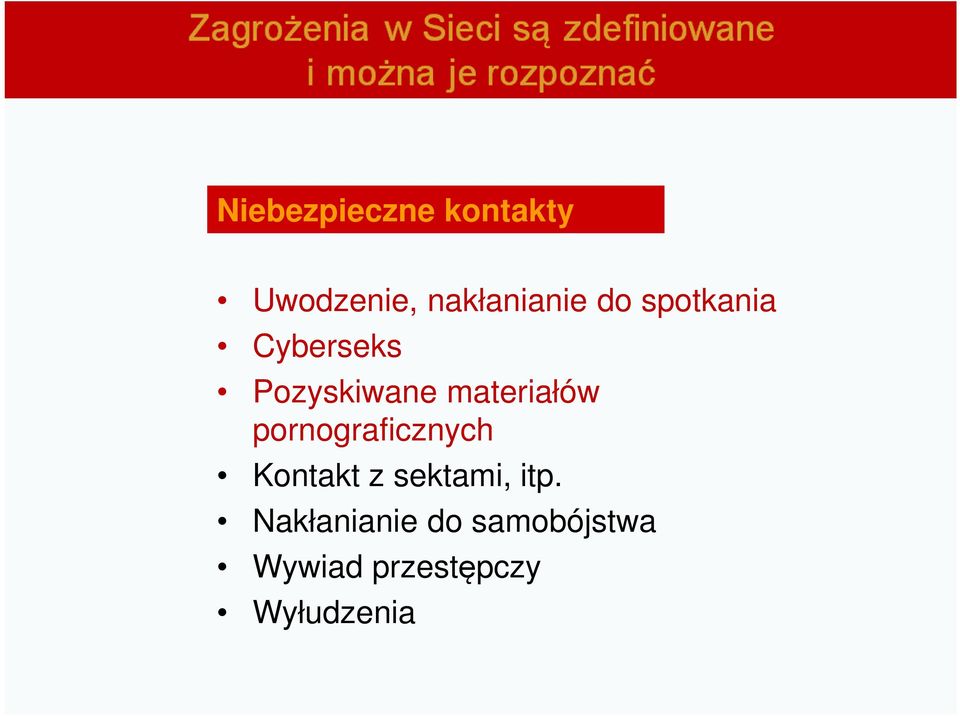 pornograficznych Kontakt z sektami, itp.