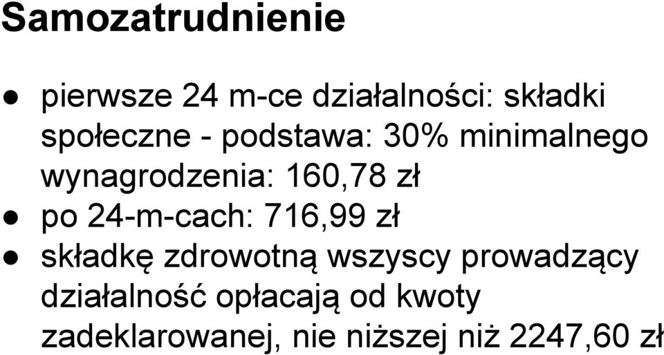 po 24-m-cach: 716,99 zł składkę zdrowotną wszyscy prowadzący