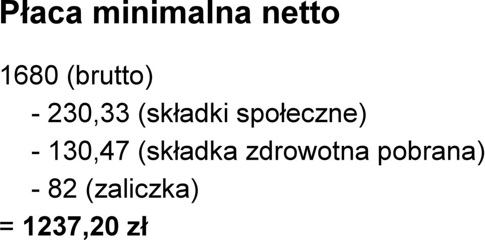 społeczne) - 130,47 (składka