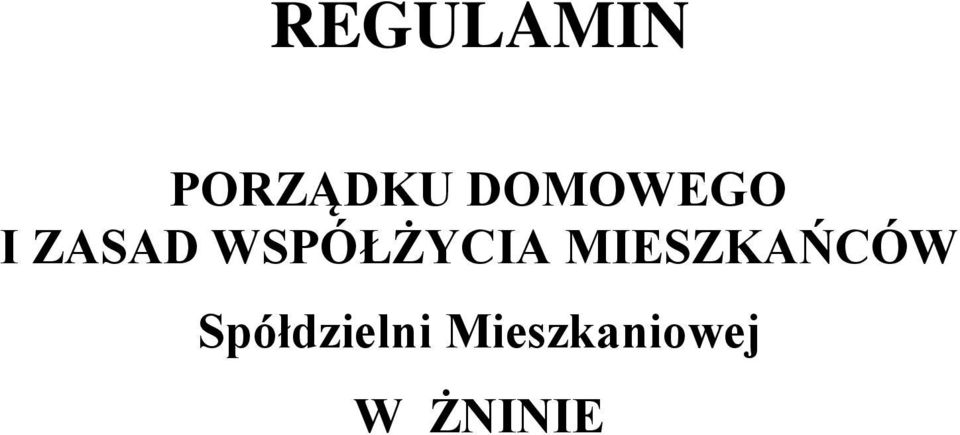 WSPÓŁŻYCIA MIESZKAŃCÓW