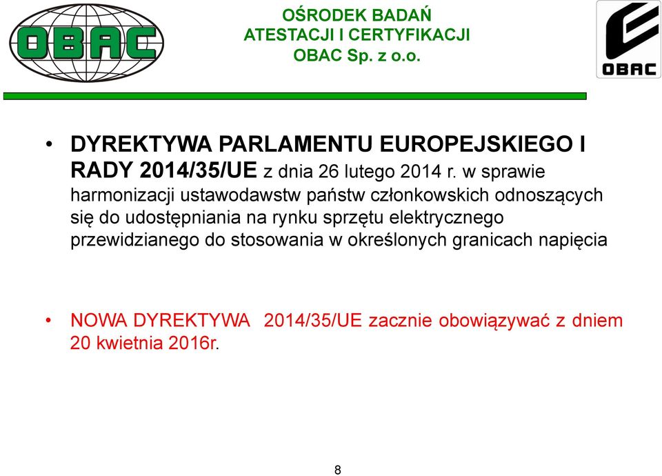 udostępniania na rynku sprzętu elektrycznego przewidzianego do stosowania w