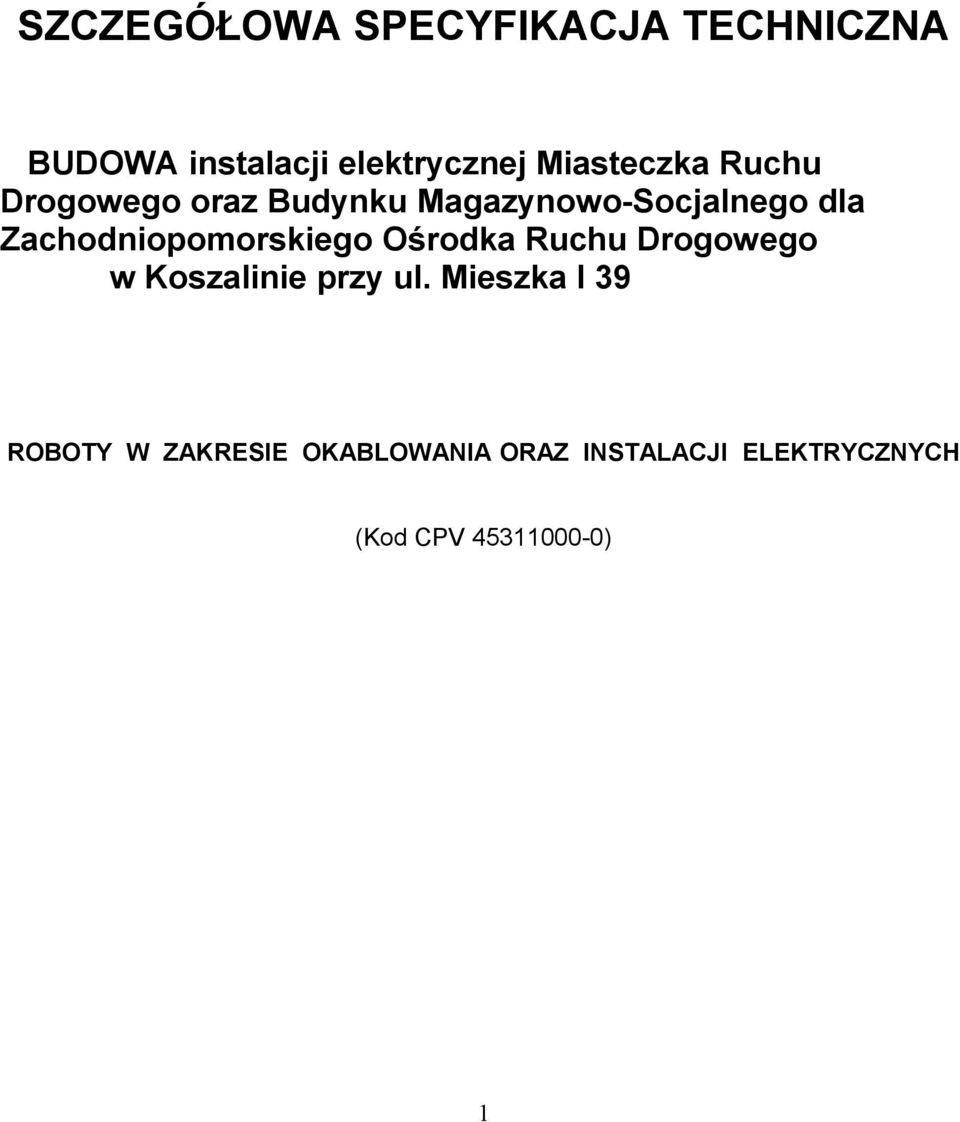 Zachodniopomorskiego Ośrodka Ruchu Drogowego w Koszalinie przy ul.