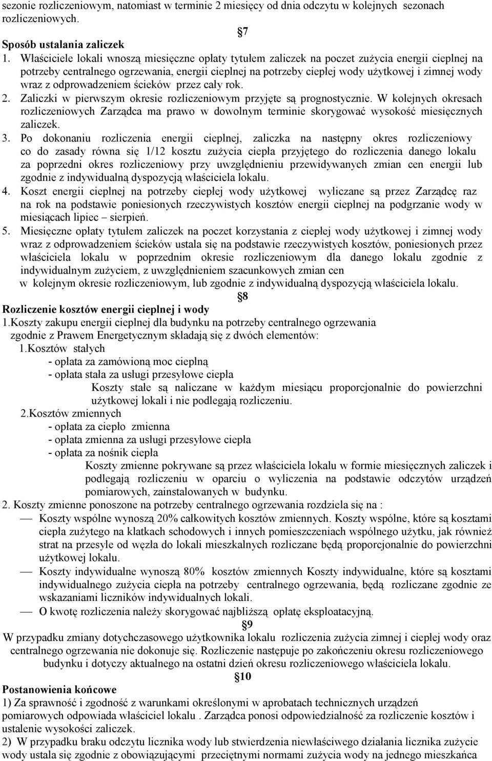 wraz z odprowadzeniem ścieków przez cały rok. 2. Zaliczki w pierwszym okresie rozliczeniowym przyjęte są prognostycznie.