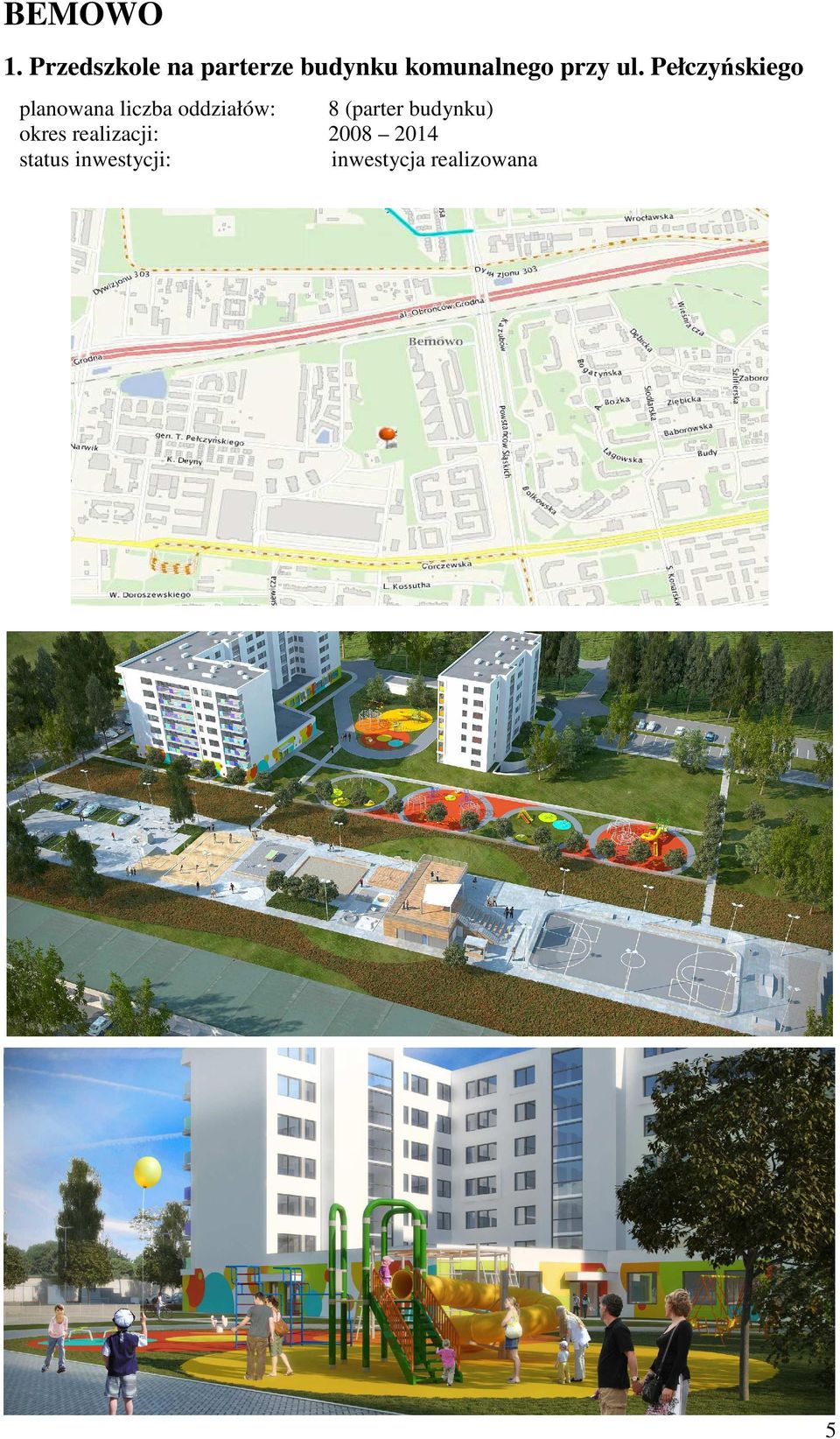 ul. Pełczyńskiego planowana liczba oddziałów: 8