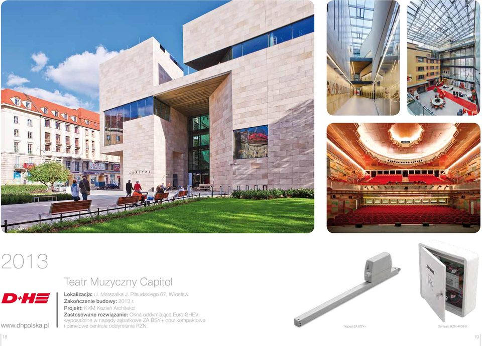 Projekt: KKM Kozień Architekci Zastosowane rozwiązanie: Okna oddymiające