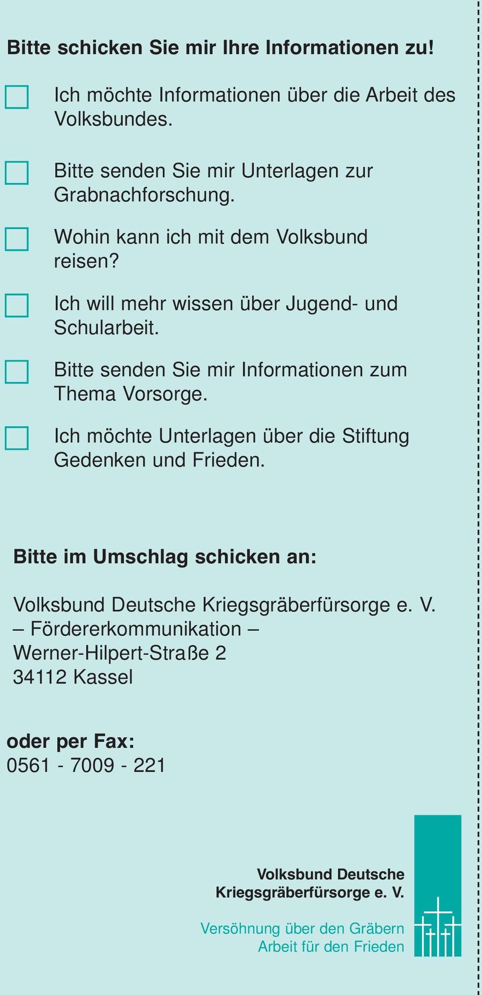 Ich möchte Unterlagen über die Stiftung Gedenken und Frieden. Bitte im Umschlag schicken an: Vo