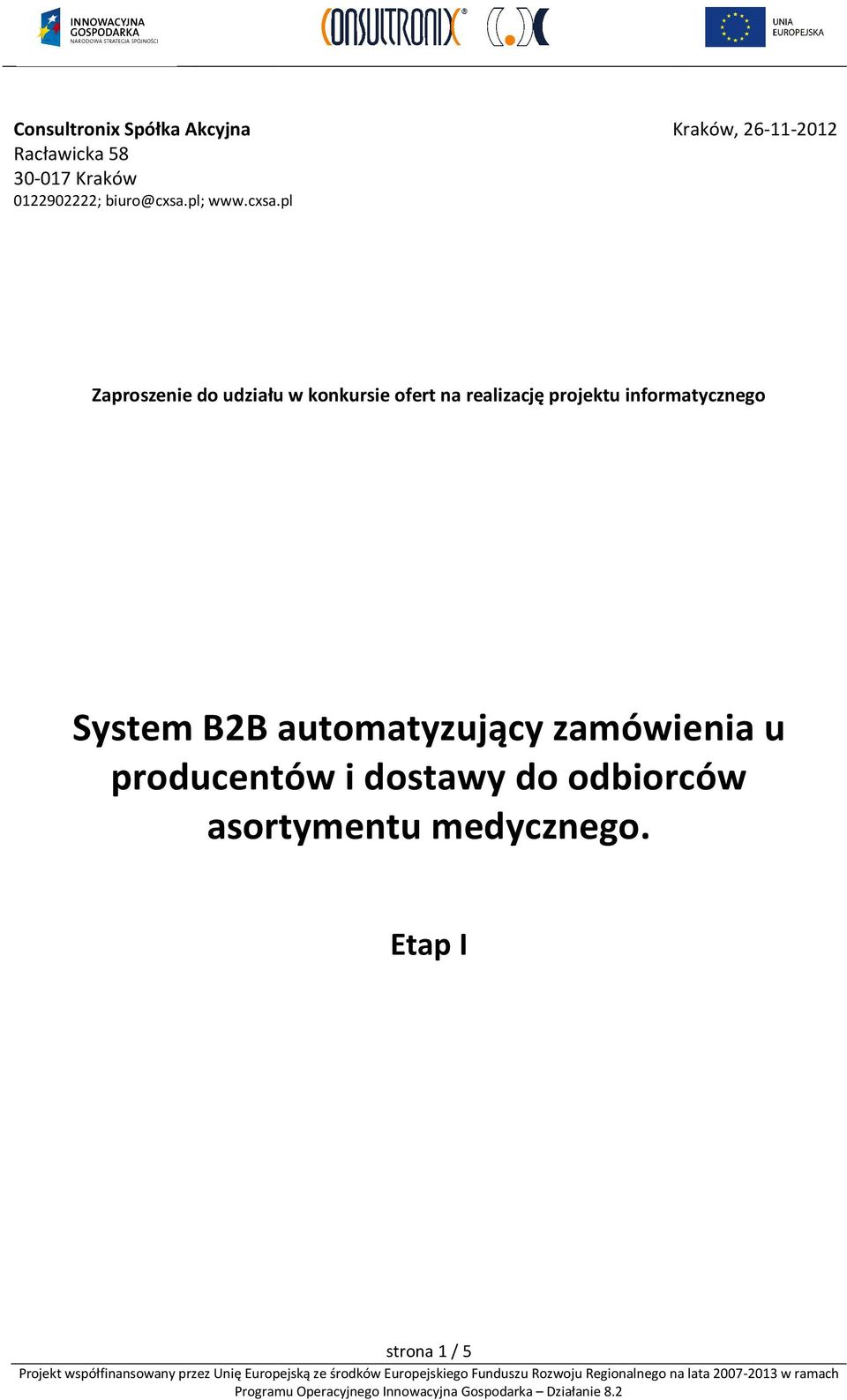 pl Kraków, 6-11-1 Zaprszenie d udziału w knkursie fert na realizację prjektu infrmatyczneg System