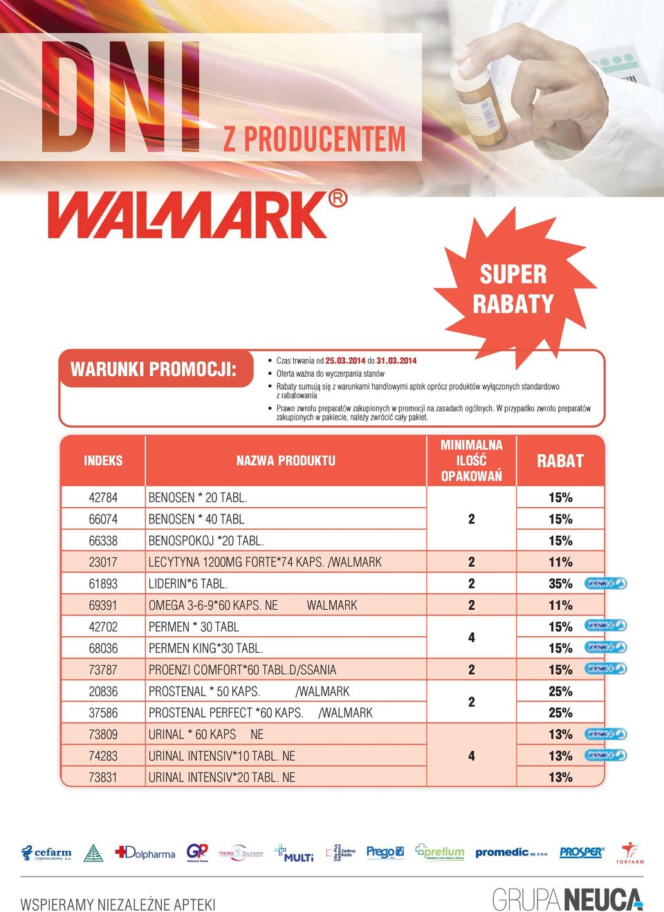 /WALMARK 2 11% 61893 LIDERIN*6 TABL. 2 35% 69391 OMEGA 3-6-9*60 KAPS. NE WALMARK 2 11% 42702 PERMEN * 30 TABL 4 68036 PERMEN KING*30 TABL.