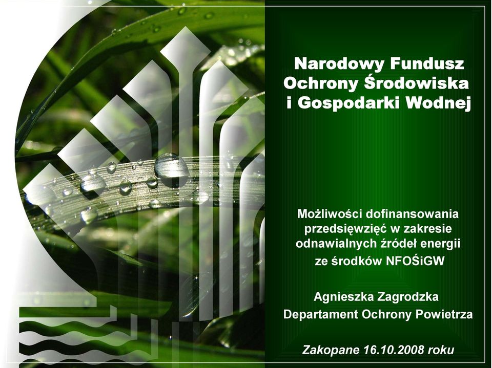 odnawialnych źródeł energii ze środków NFOŚiGW Agnieszka