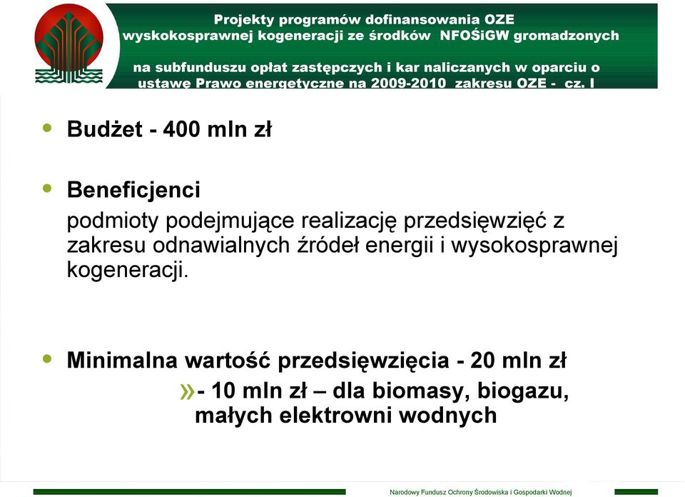 przedsięwzięć z zakresu odnawialnych źródeł energii i wysokosprawnej