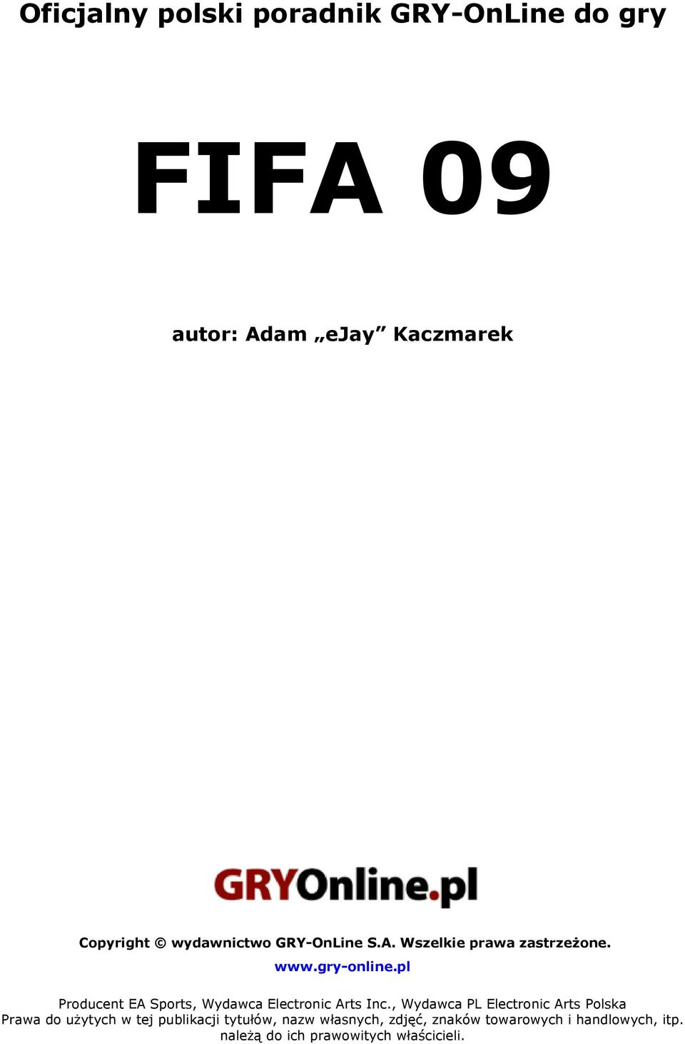 pl Producent EA Sports, Wydawca Electronic Arts Inc.