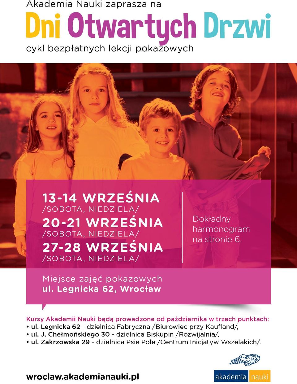 Legnicka 62, Wrocław Kursy Akademii Nauki będą prowadzone od października w trzech punktach: ul.