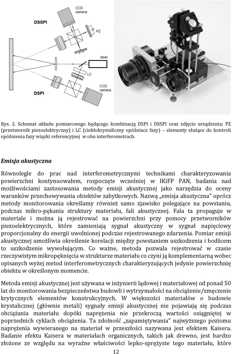 fazy wiązki referencyjnej w obu interferometrach.