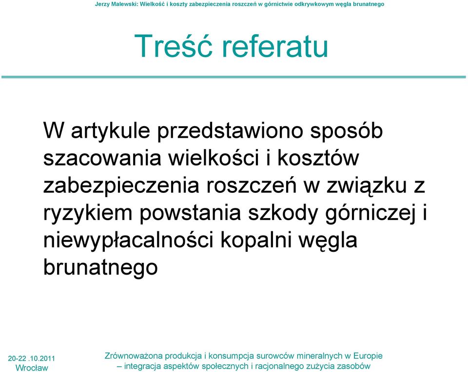 roszczeń w związku z ryzykiem powstania szkody