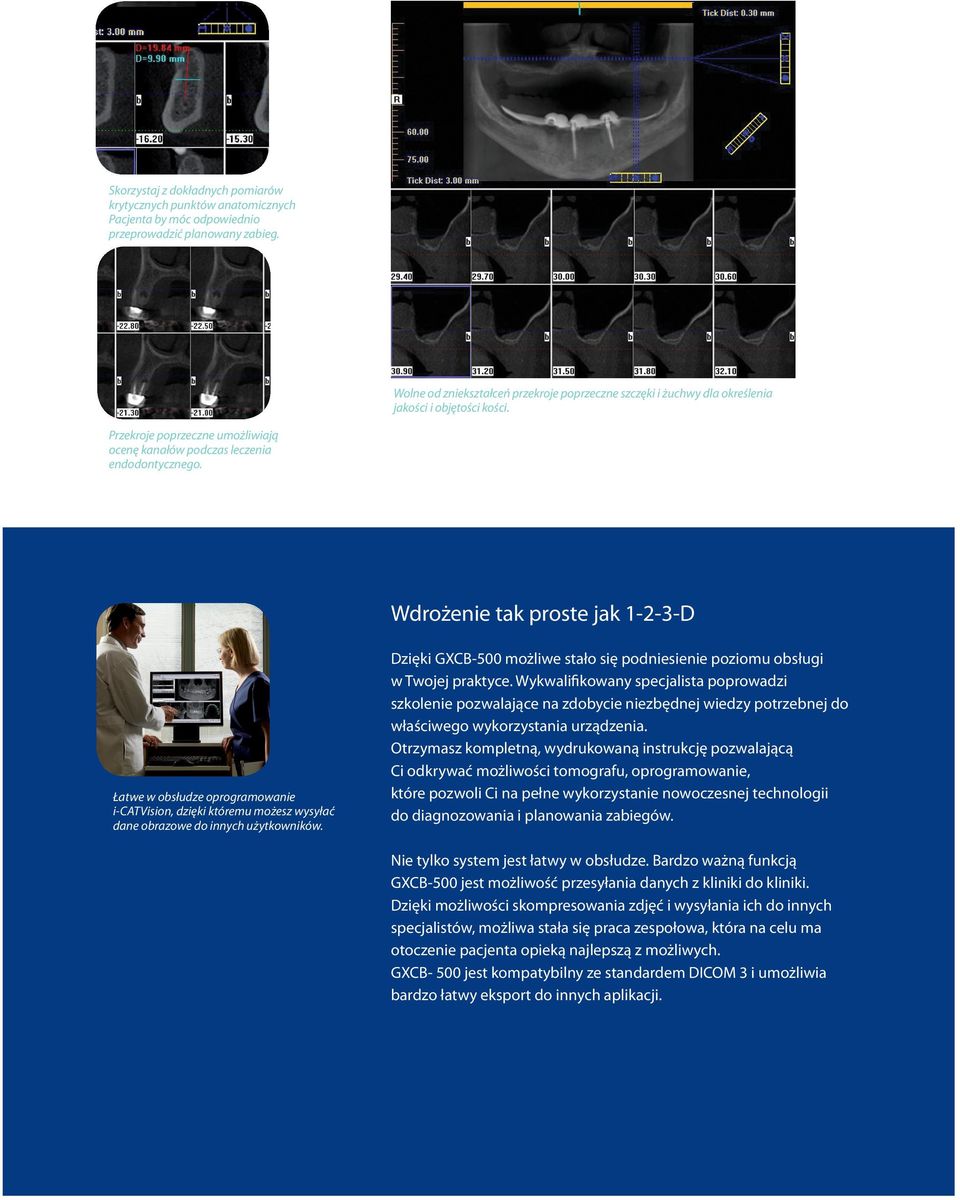 Tryb EDS pomaga w diagnostyce zmian patologicznych zatok i stawów skroniowo-żuchwowych.