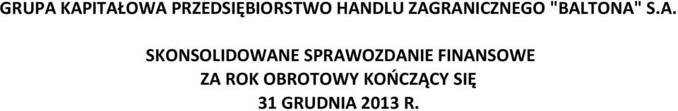 SKONSOLIDOWANE SPRAWOZDANIE FINANSOWE
