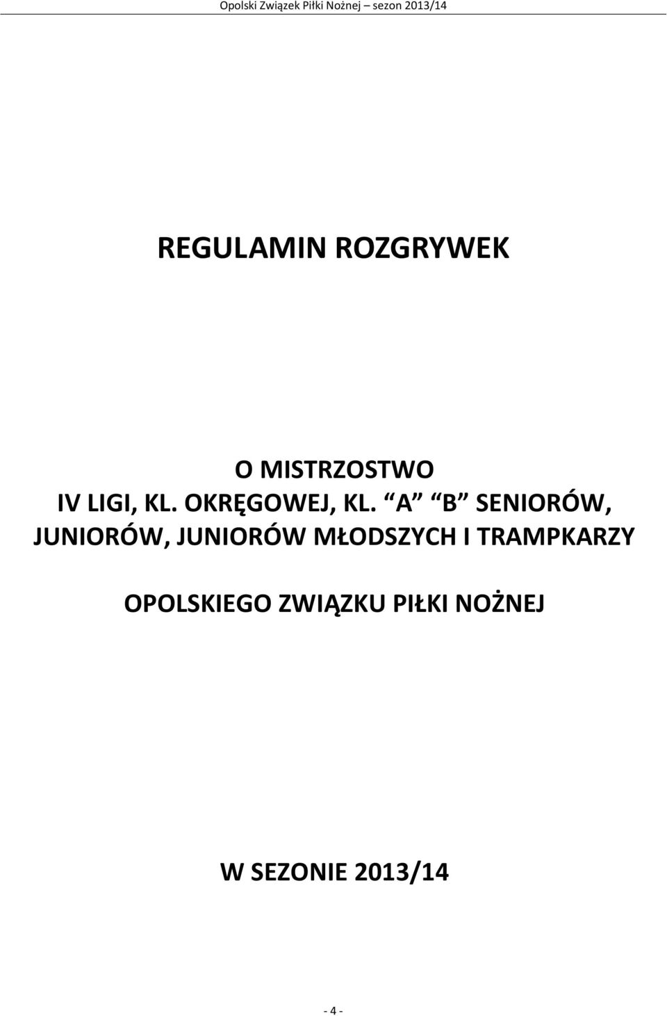 A B SENIORÓW, JUNIORÓW, JUNIORÓW MŁODSZYCH