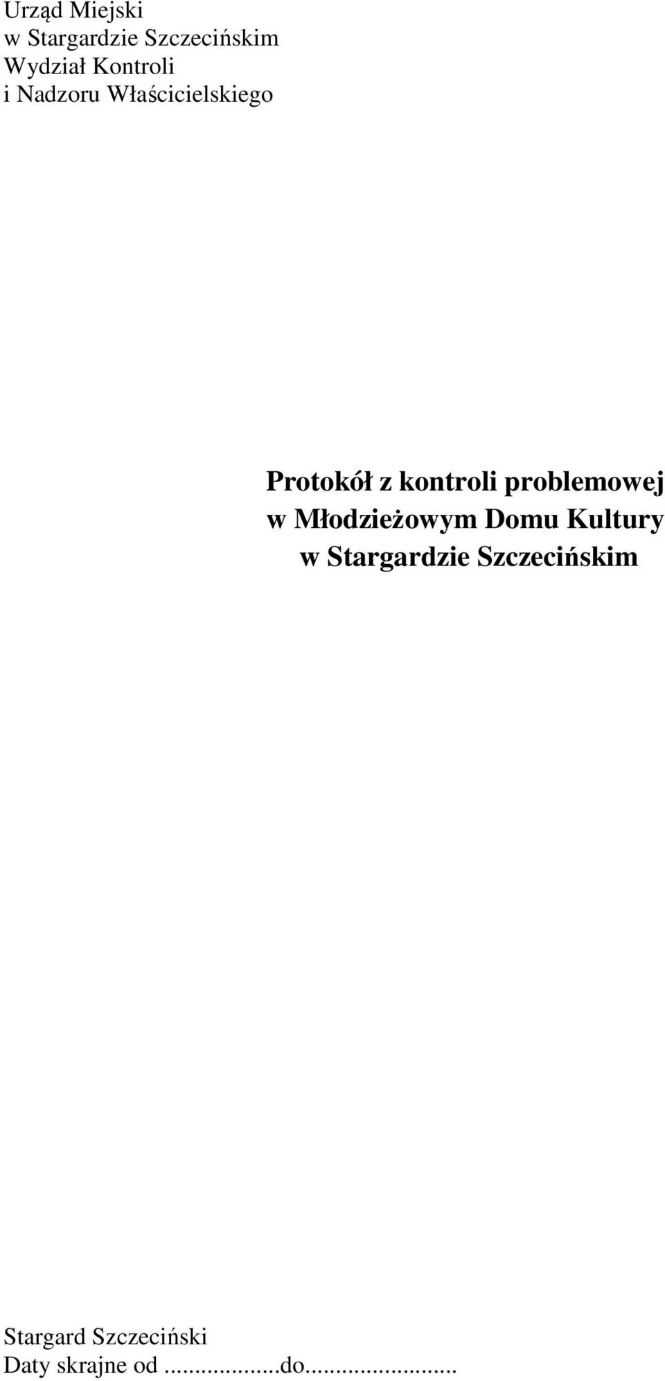 kontroli problemowej w Młodzieżowym Domu Kultury w