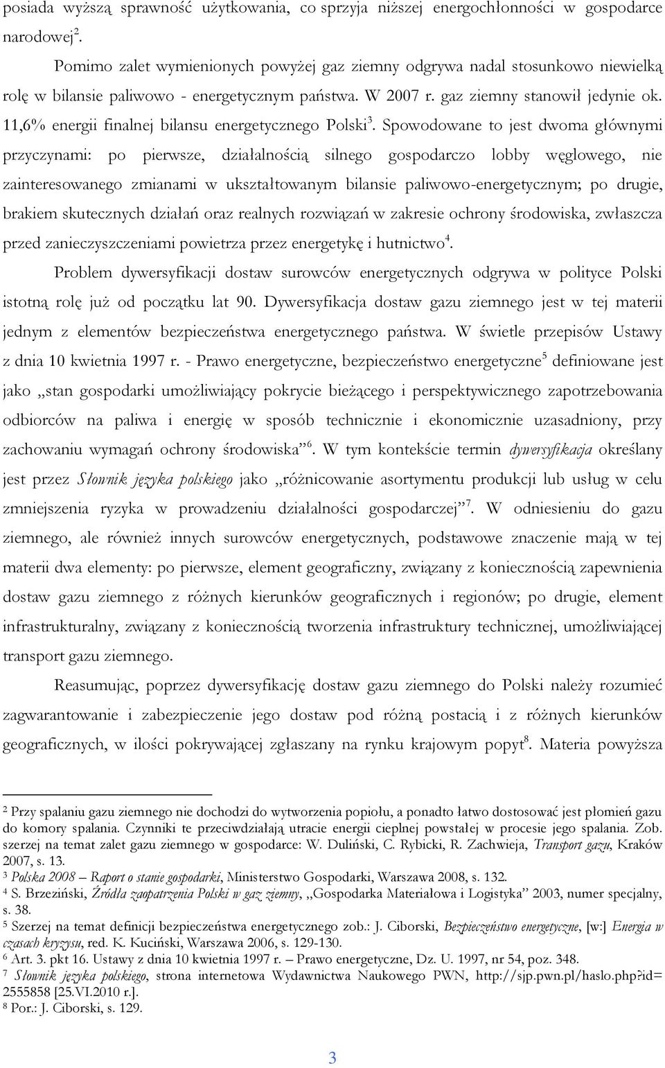 11,6% energii finalnej bilansu energetycznego Polski 3.