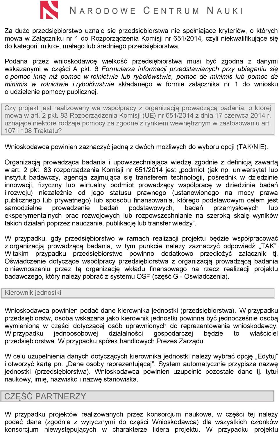 6 Formularza informacji przedstawianych przy ubieganiu się o pomoc inną niż pomoc w rolnictwie lub rybołówstwie, pomoc de minimis lub pomoc de minimis w rolnictwie i rybołówstwie składanego w formie