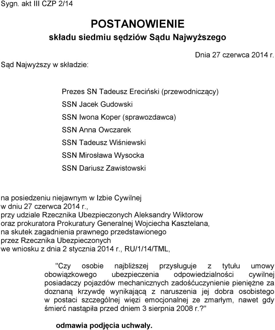niejawnym w Izbie Cywilnej w dniu 27 czerwca 2014 r.