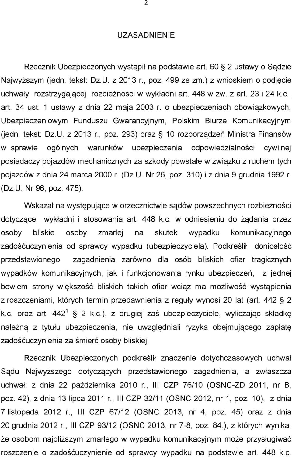 o ubezpieczeniach obowiązkowych, Ubezpieczeniowym Funduszu Gwarancyjnym, Polskim Biurze Komunikacyjnym (jedn. tekst: Dz.U. z 2013 r., poz.