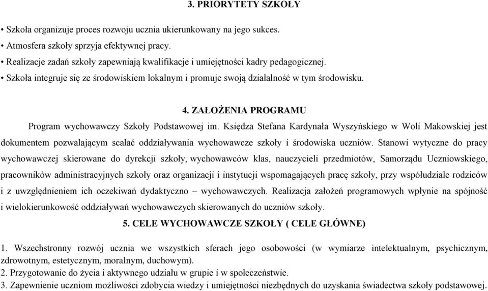 ZAŁOŻENIA PROGRAMU Program wychowawczy Szkoły Podstawowej im.
