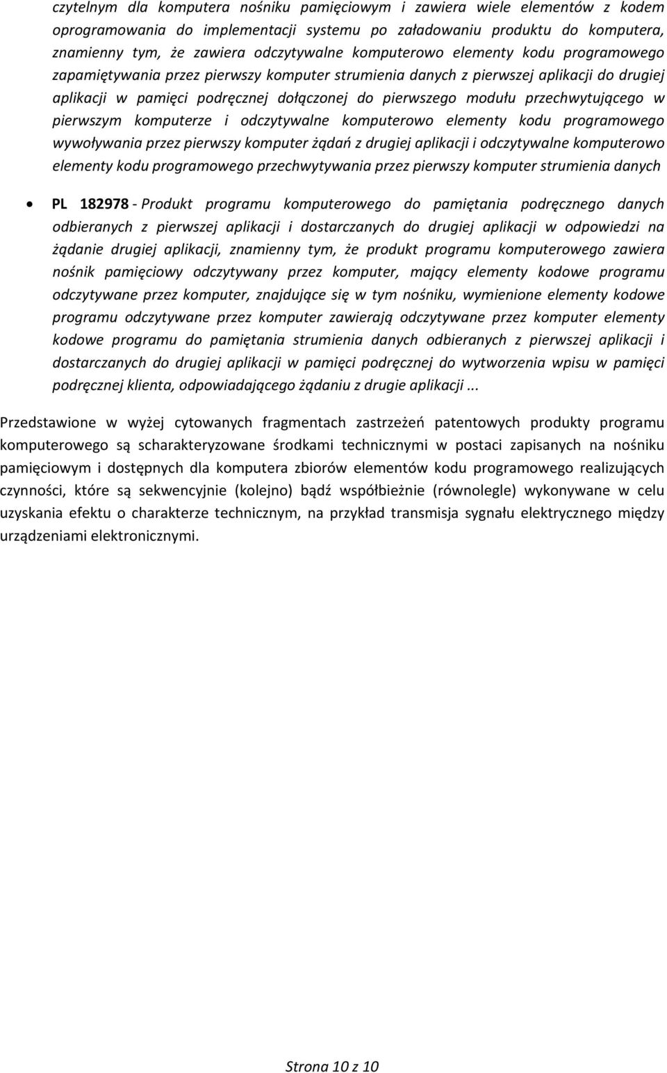 przechwytującego w pierwszym komputerze i odczytywalne komputerowo elementy kodu programowego wywoływania przez pierwszy komputer żądań z drugiej aplikacji i odczytywalne komputerowo elementy kodu