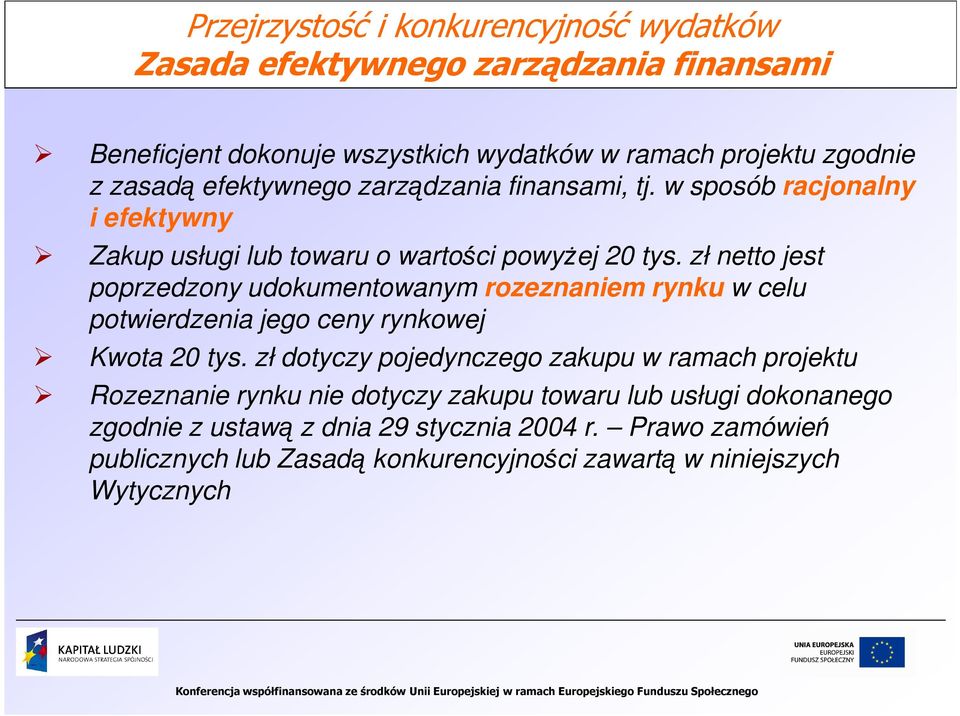 zł netto jest poprzedzony udokumentowanym rozeznaniem rynku w celu potwierdzenia jego ceny rynkowej Kwota 20 tys.