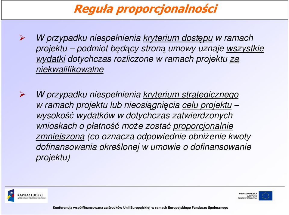 strategicznego w ramach projektu lub nieosiągnięcia celu projektu wysokość wydatków w dotychczas zatwierdzonych wnioskach o