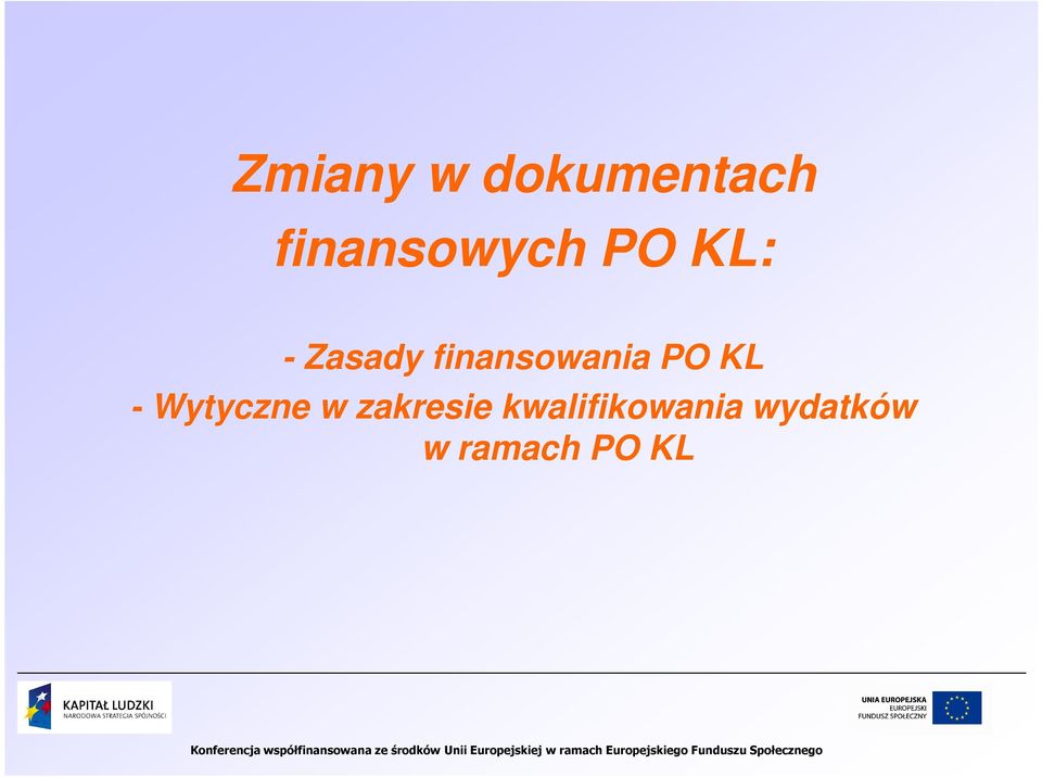 finansowania PO KL - Wytyczne w