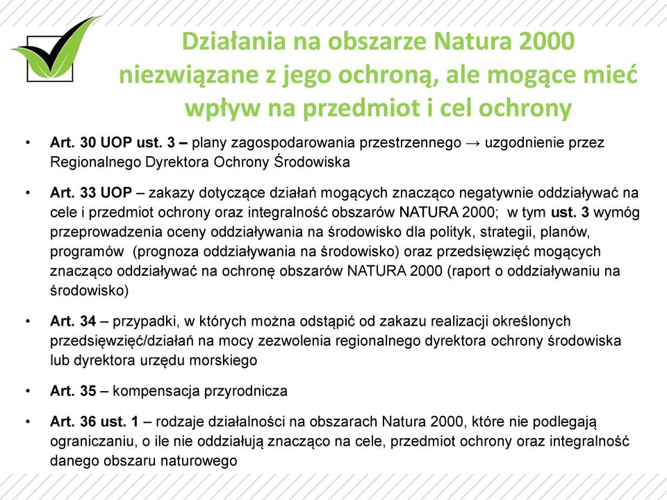 33 UOP zakazy dotyczące działań mogących znacząco negatywnie oddziaływać na cele i przedmiot ochrony oraz integralność obszarów NATURA 2000; w tym ust.