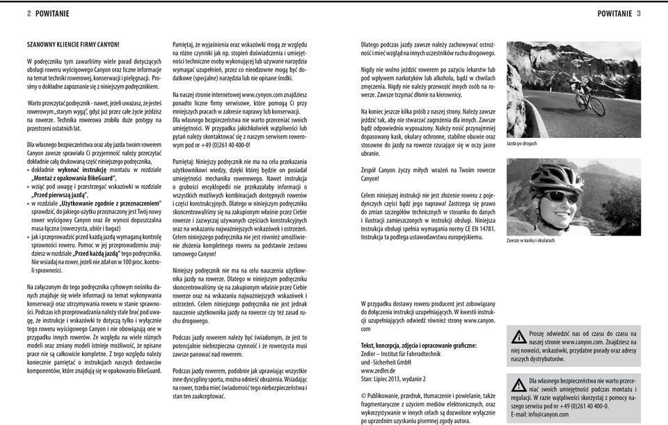 Technka rowerowa zrobła duże postępy na przestrzen ostatnch lat.