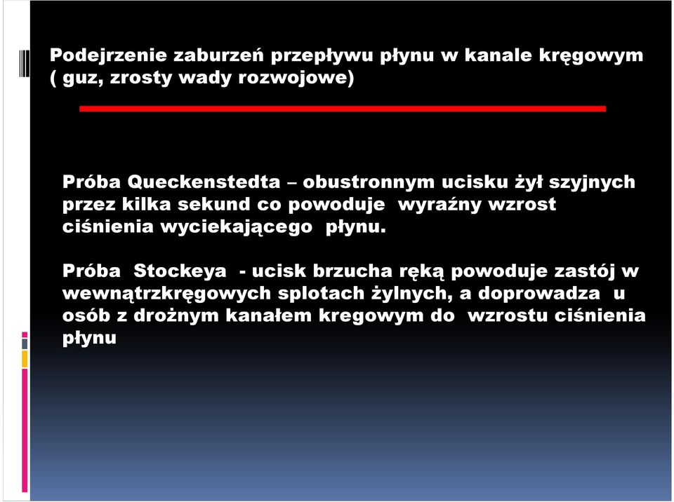 ciśnienia wyciekającego płynu.