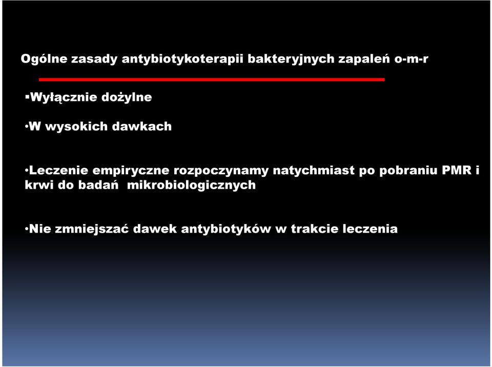 rozpoczynamy natychmiast po pobraniu PMR i krwi do badań